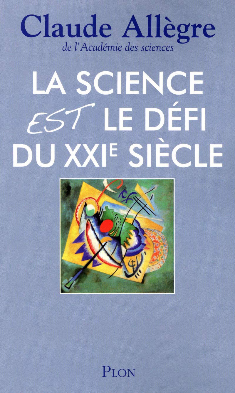 La science est le défi du XXIème siècle 9782259204132