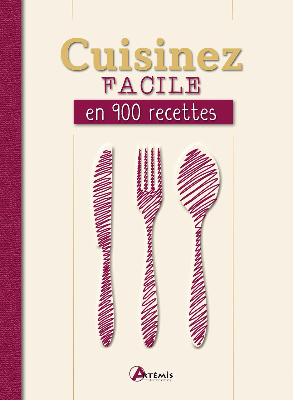 Cuisinez facile en 900 recettes 9782844169853