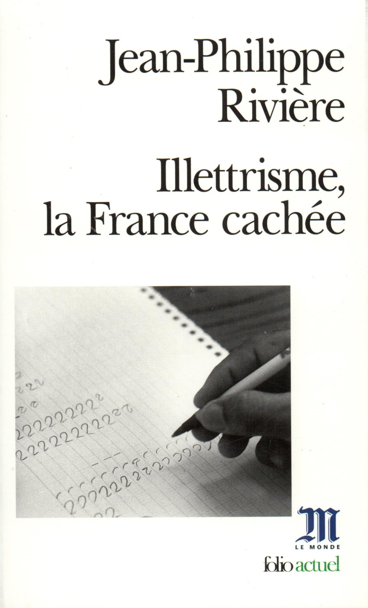 Illettrisme, la France cachée 9782070414864