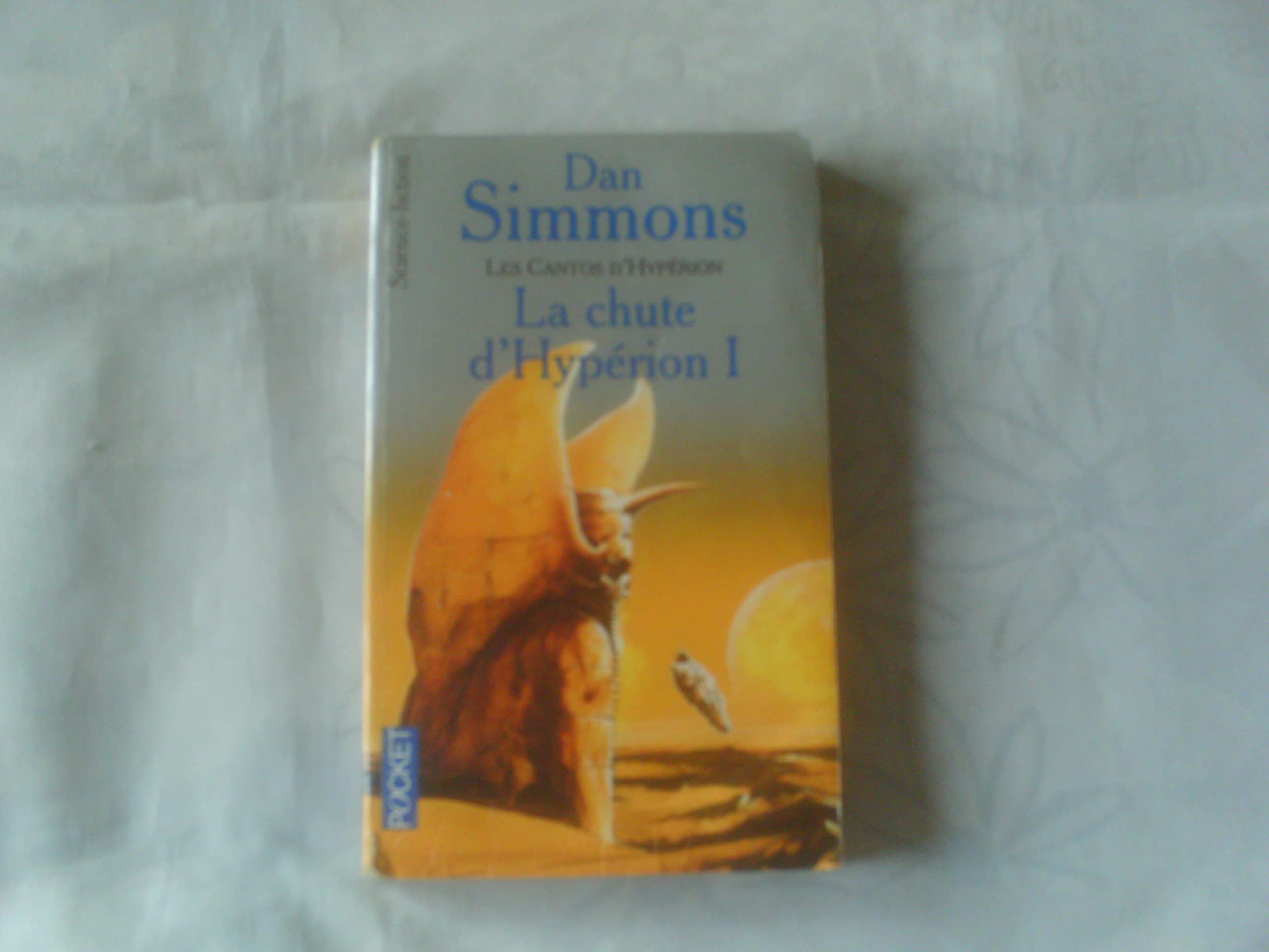 Les Cantos d'Hypérion, tome 1 : La Chute d'Hypérion 9782266111560