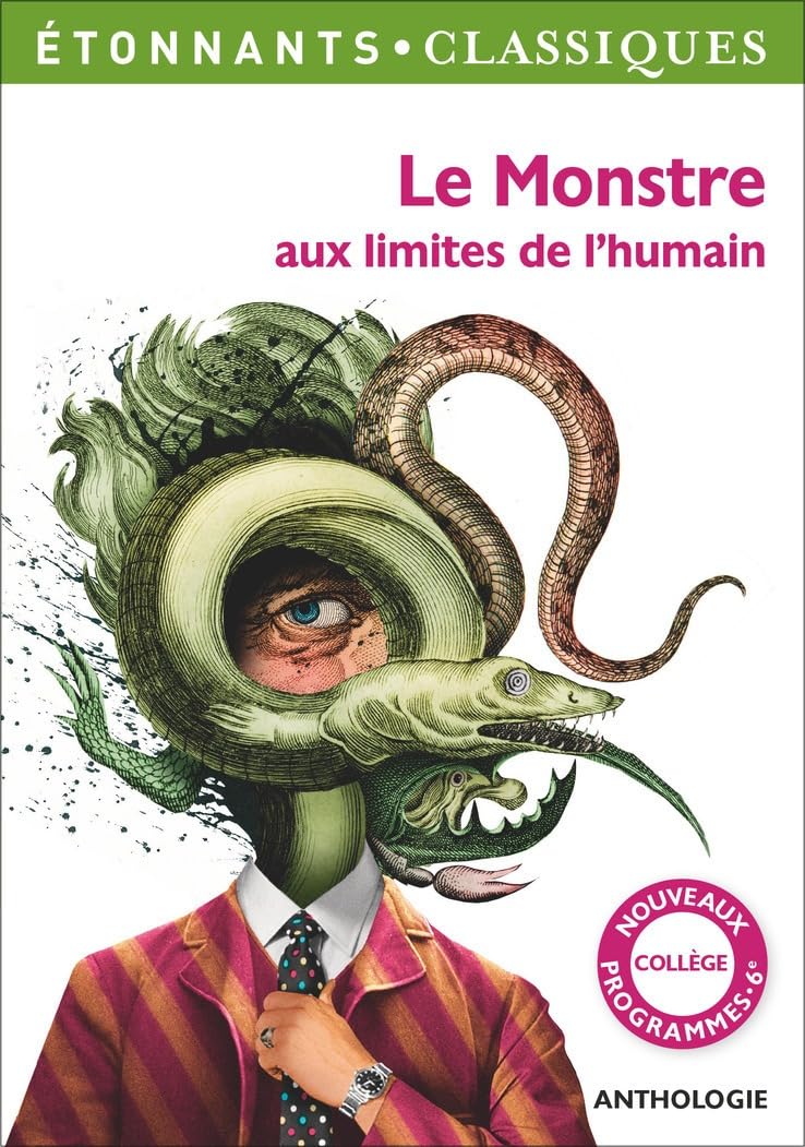 Le Monstre aux limites de l'humain: LE MONSTRE AUX LIMITES DE L'HUMAIN 9782081385184
