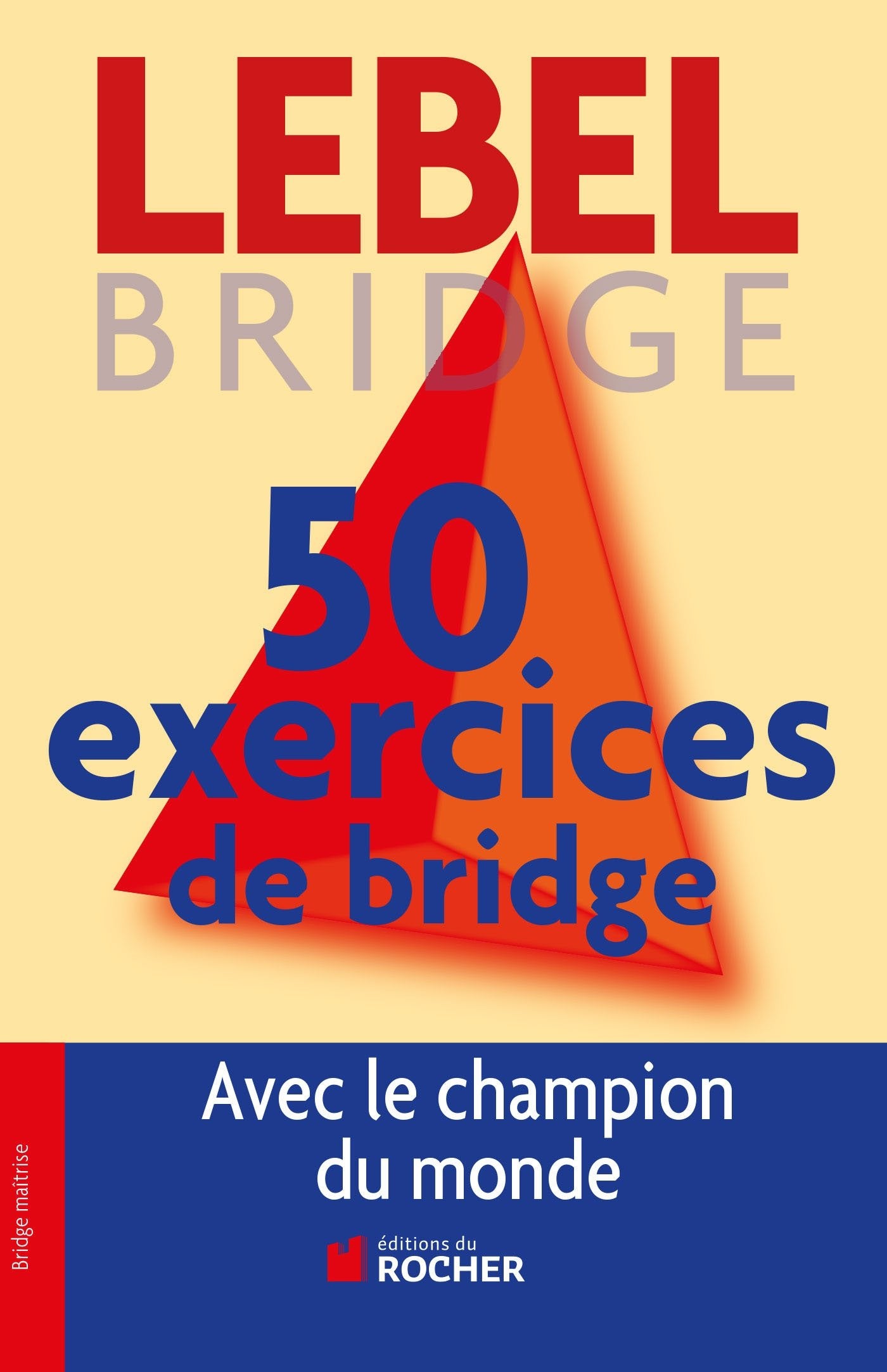 50 exercices de bridge: Version adaptée à la Majeure 5e nouvelle génération 9782268074450