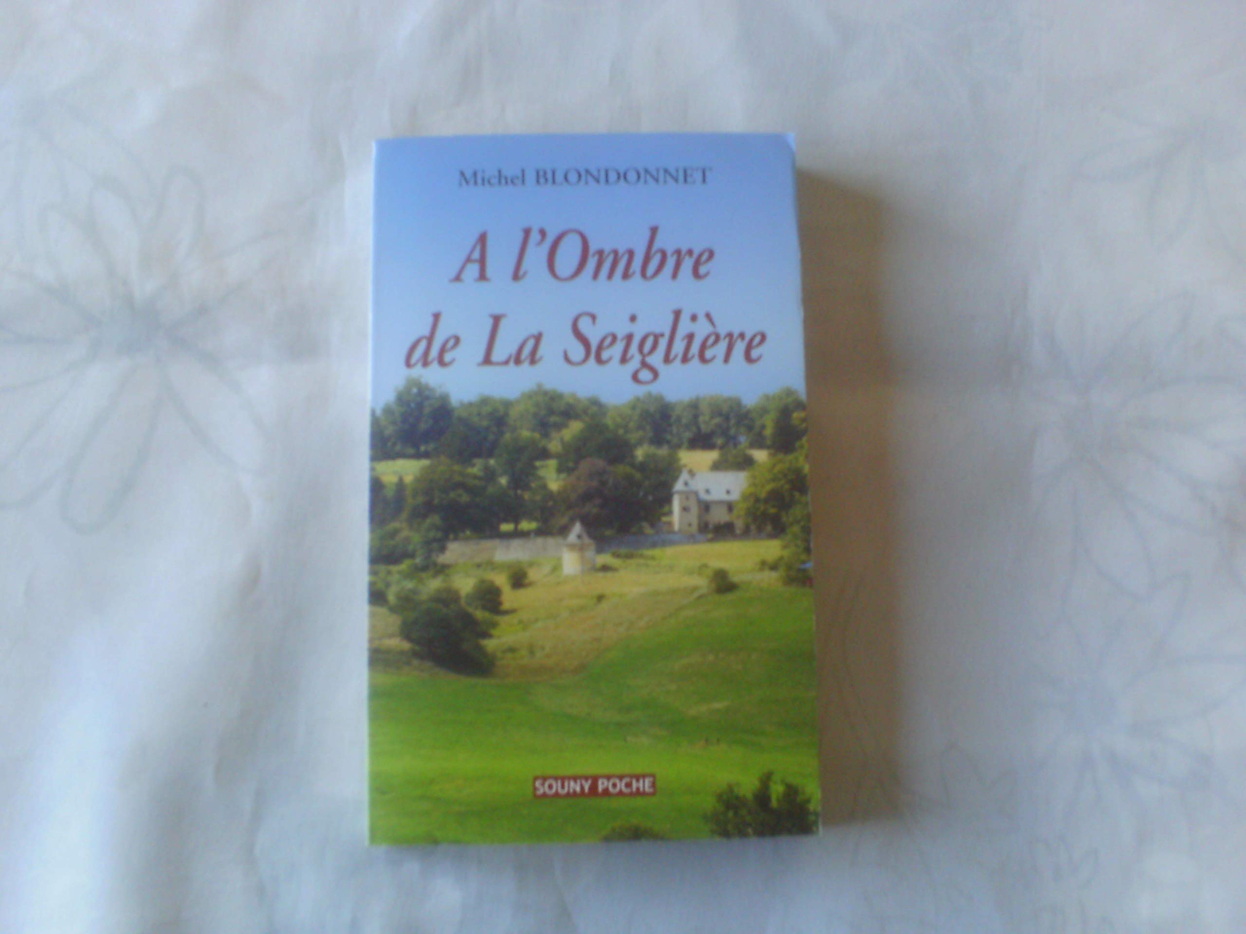 A l'ombre de la seiglière 9782848863702