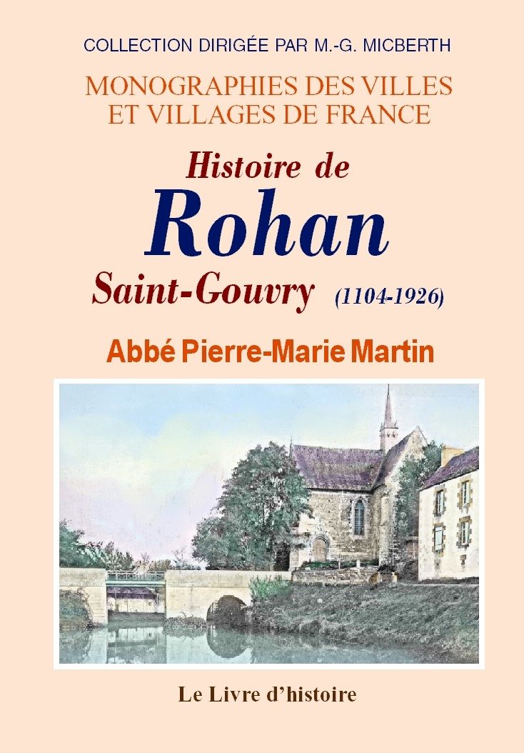 Histoire de Rohan - Saint-Gouvry - 1104-1926 9782843738128