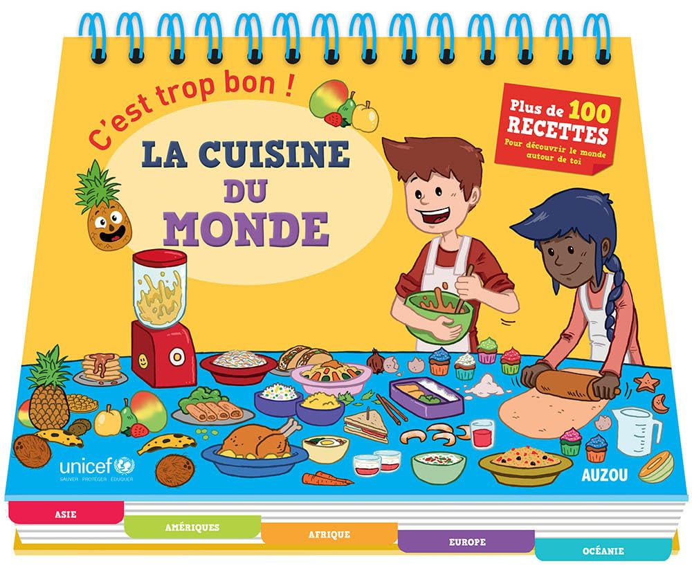 C'EST TROP BON - CUISINE DU MONDE. EN COLLABORATION AVEC UNICEF 9782733834756