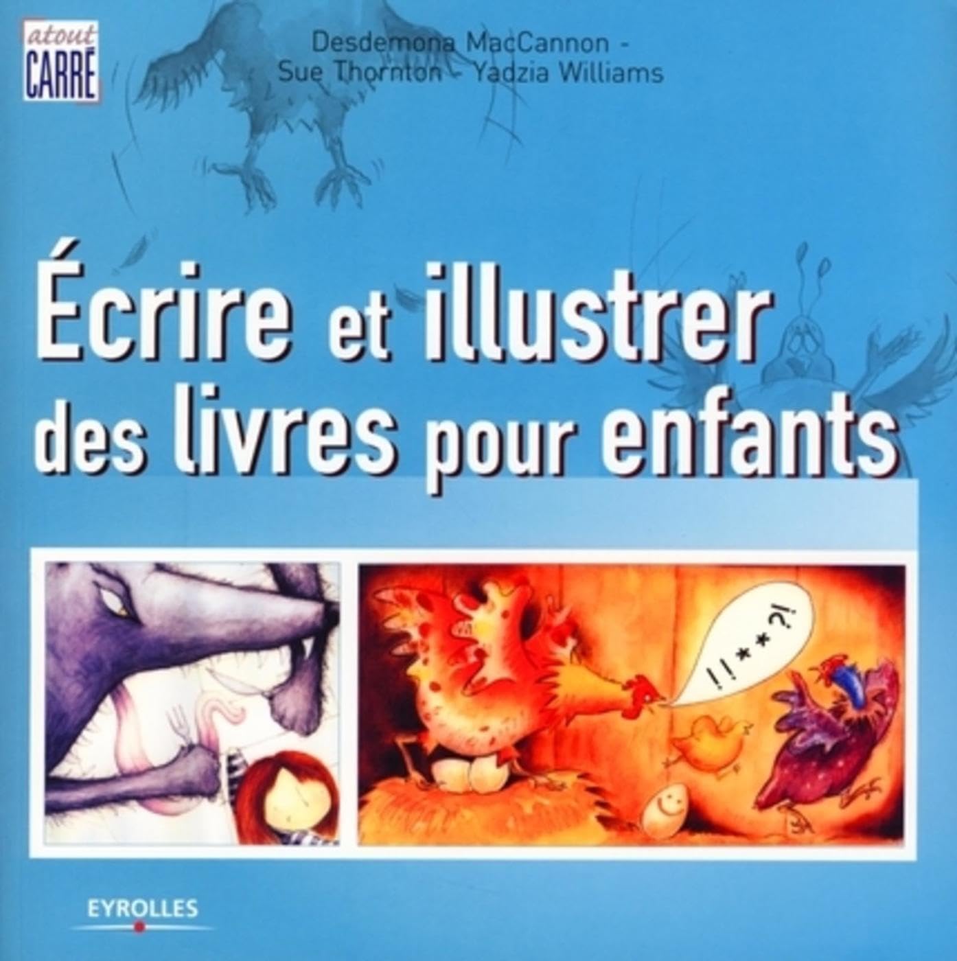 Ecrire et illustrer des livres pour enfants 9782212124132