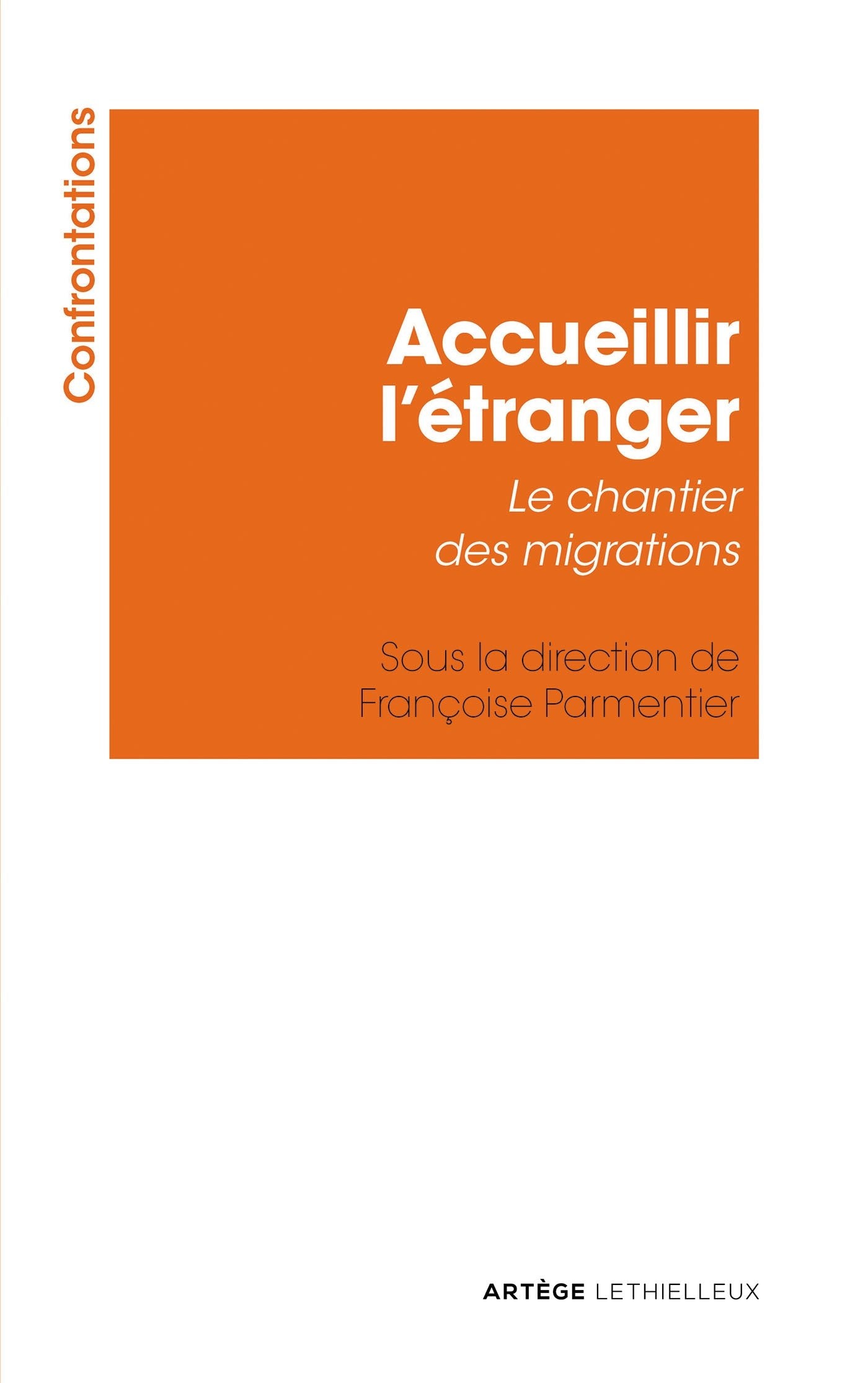 Accueillir l'étranger: Le chantier des migrations 9782249626159