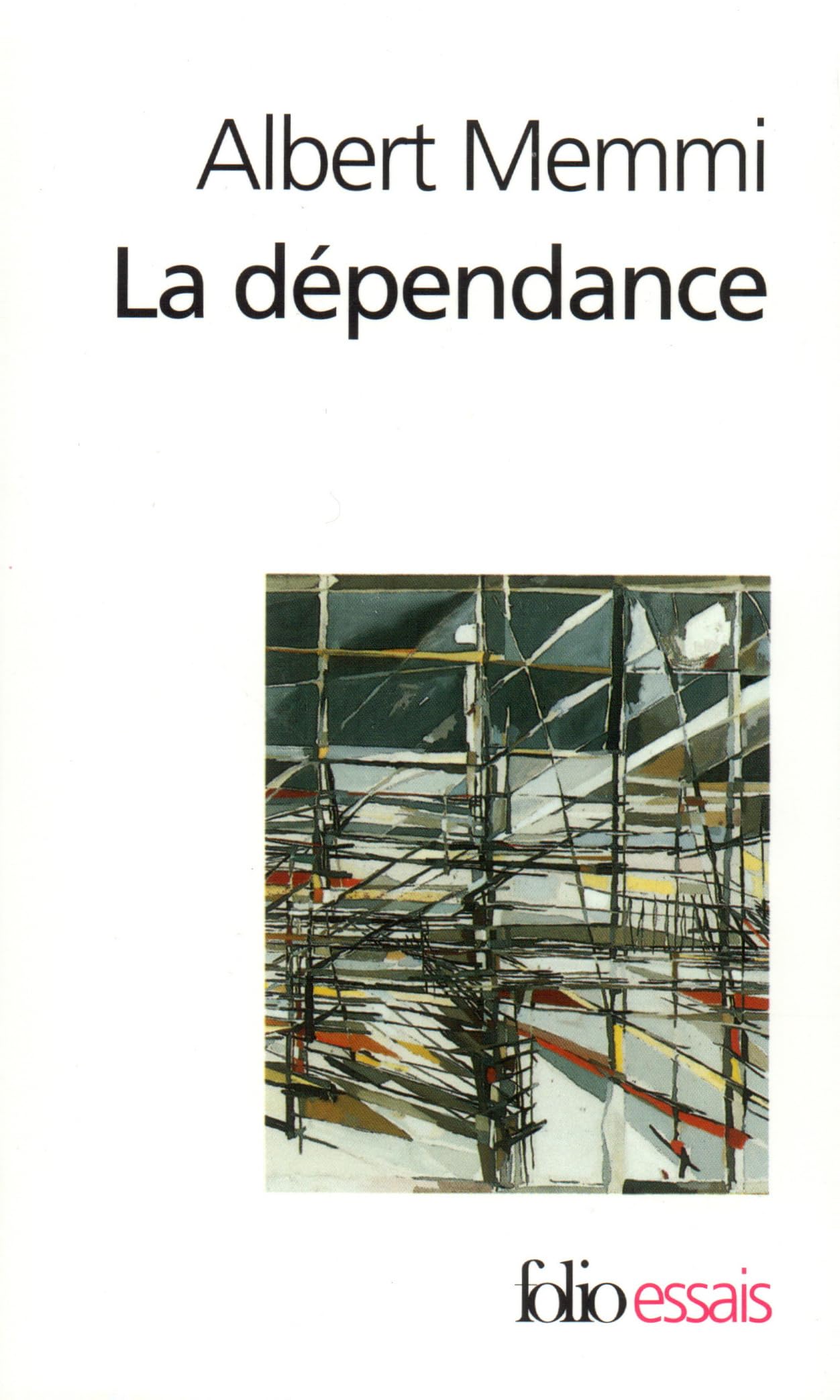 La Dépendance: Esquisse pour un portrait du dépendant 9782070387885