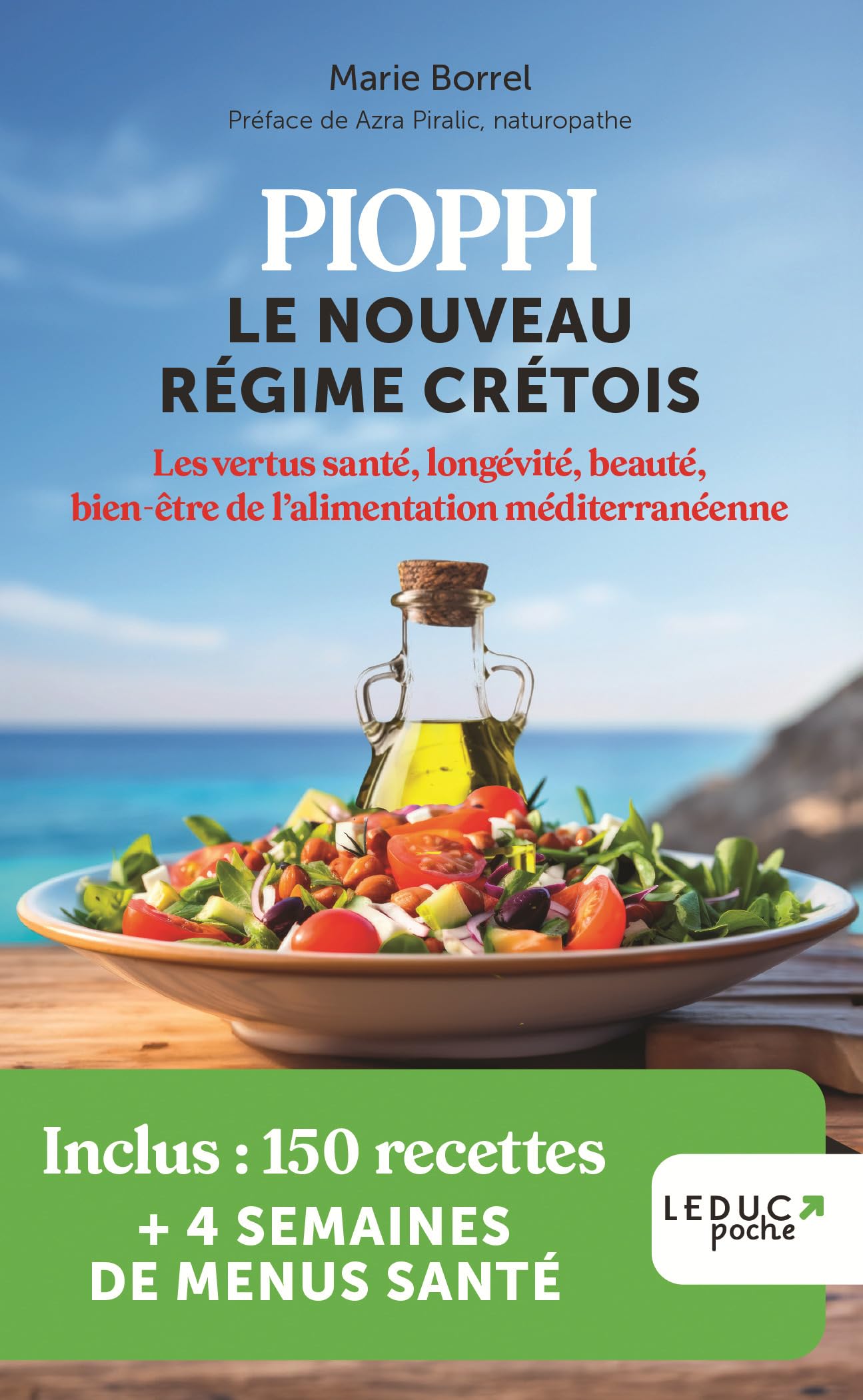 Pioppi : le nouveau régime crétois: Les vertus santé, longévité, beauté, bien-être de l'alimentation méditerranéenne 9791028531324