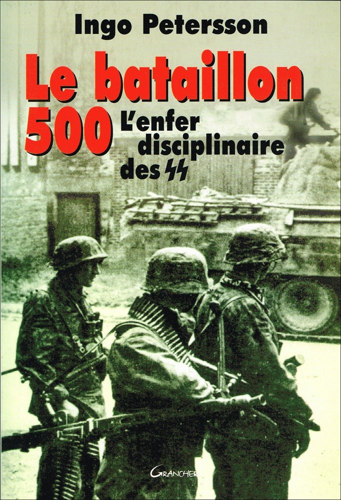 Le Bataillon 500 : L'Enfer disciplinaire des SS 9782733907641