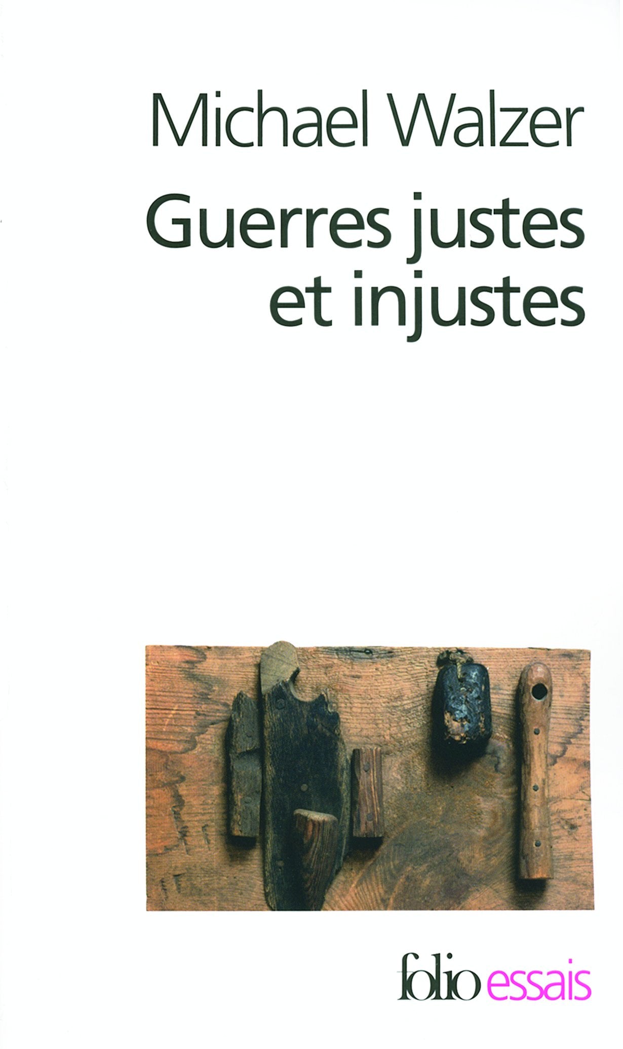 Guerres justes et injustes: Argumentation morale avec exemples historiques 9782070335978