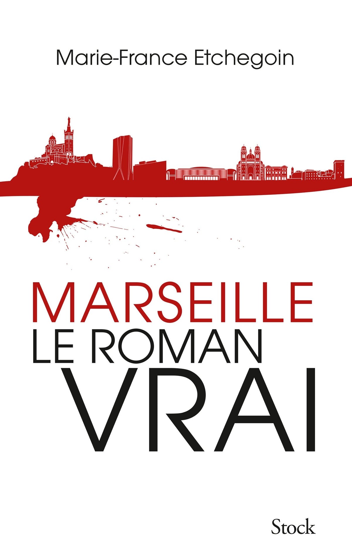 Marseille, le roman vrai 9782234077300