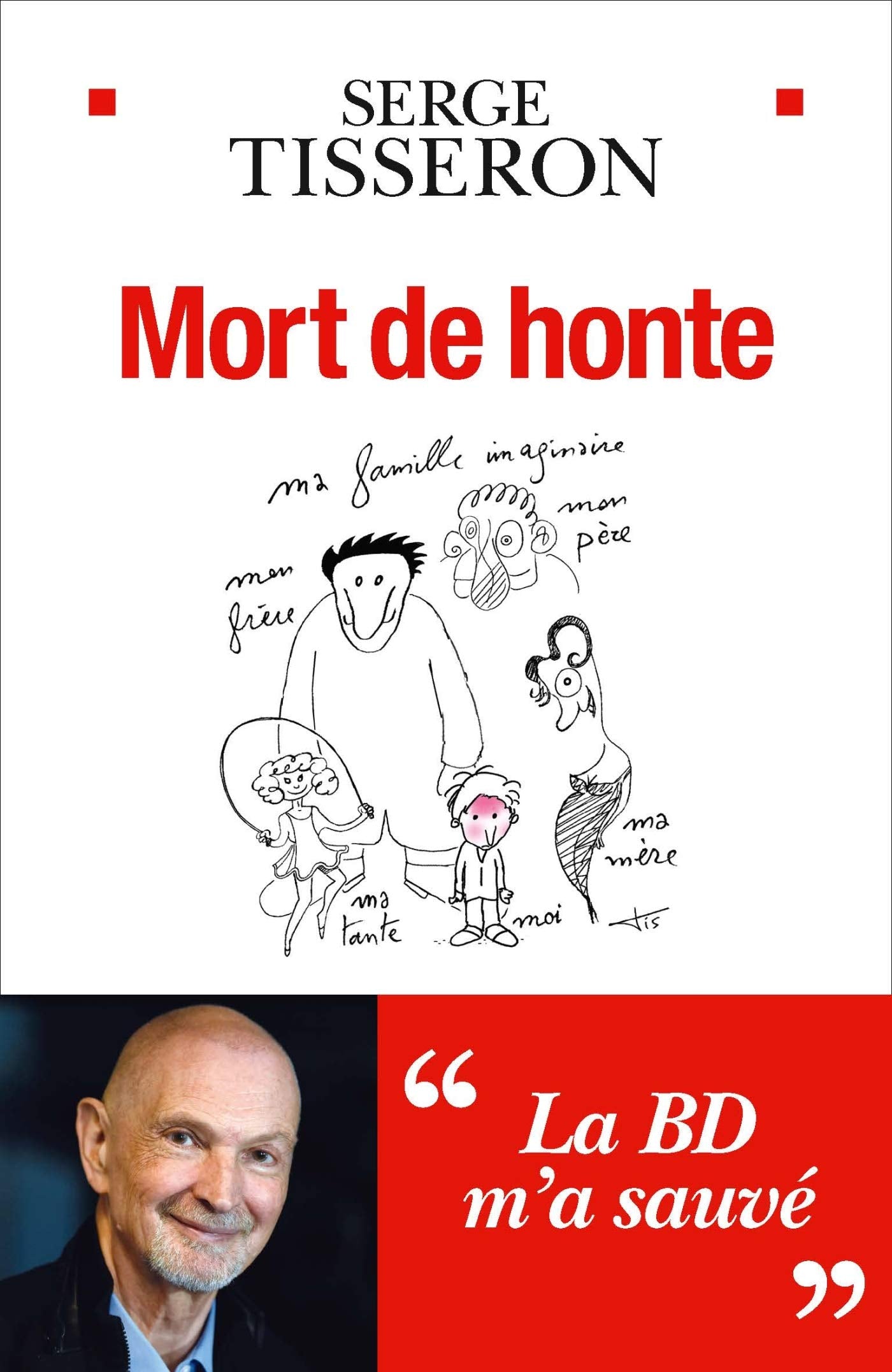 Mort de honte: La BD m'a sauvé 9782226441058
