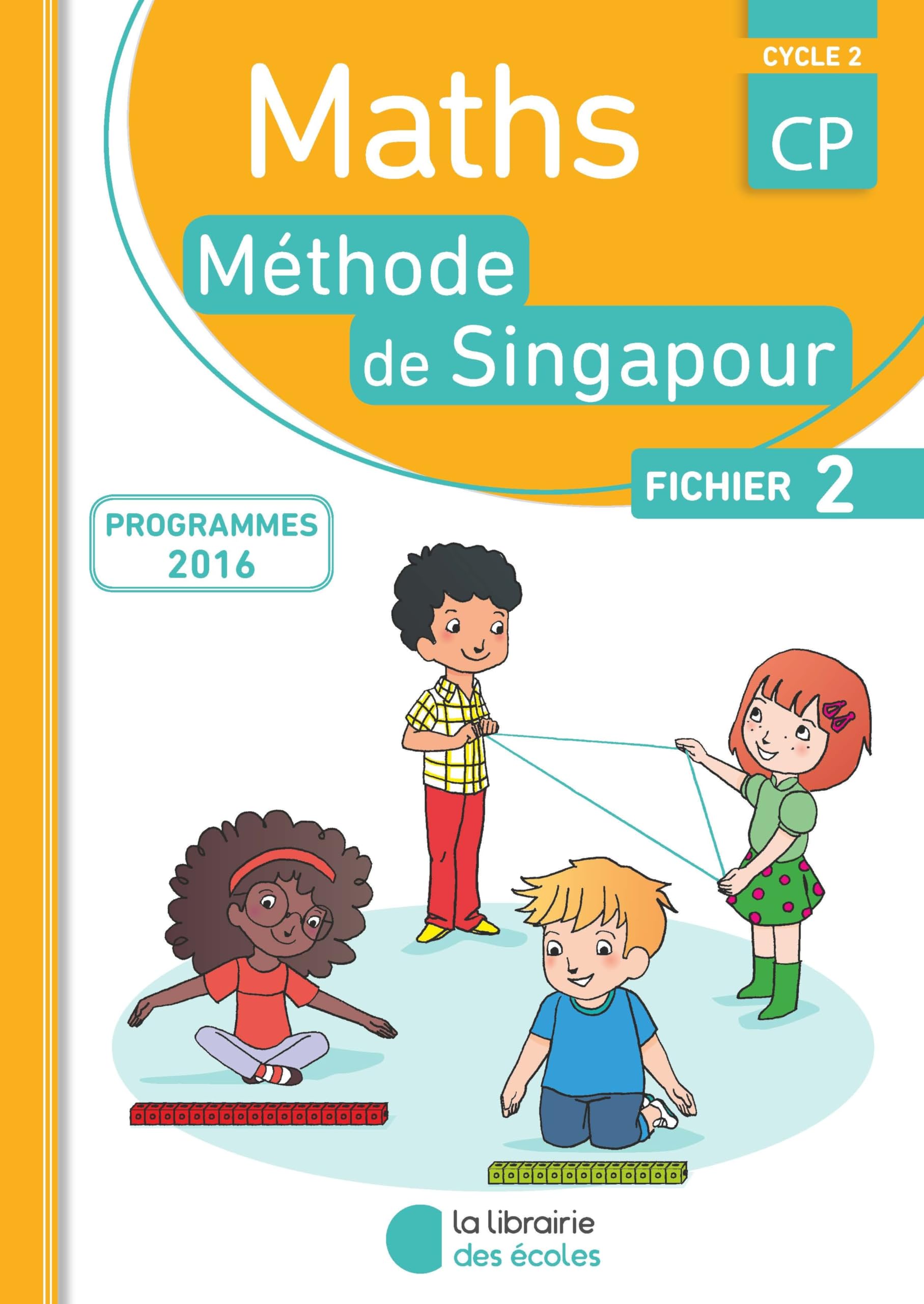 Méthode de Singapour CP (2016) – Fichier de l'élève 2 9782369401025