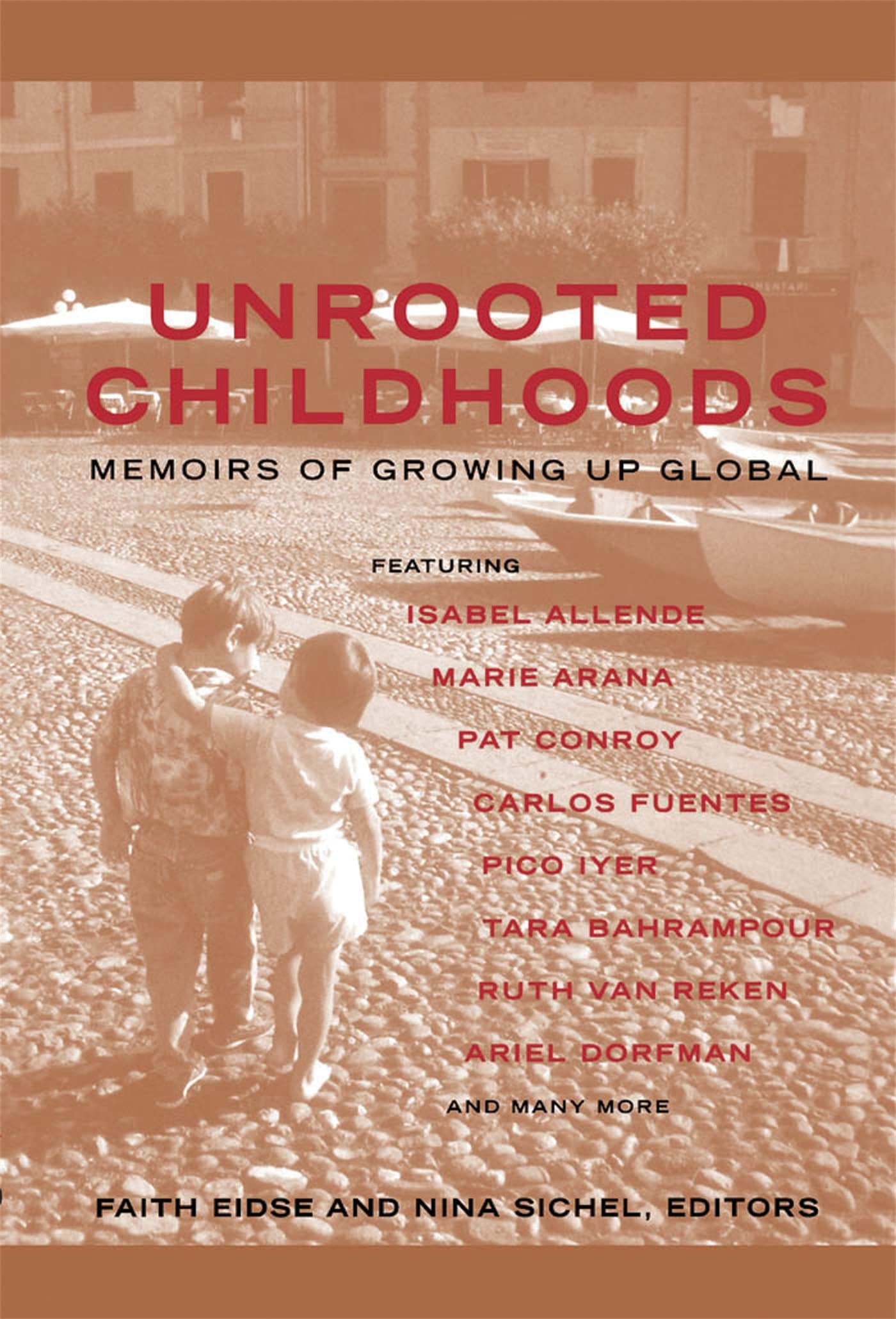 Unrooted Childhoods: Memoirs of Growing Up Global 9781857883381