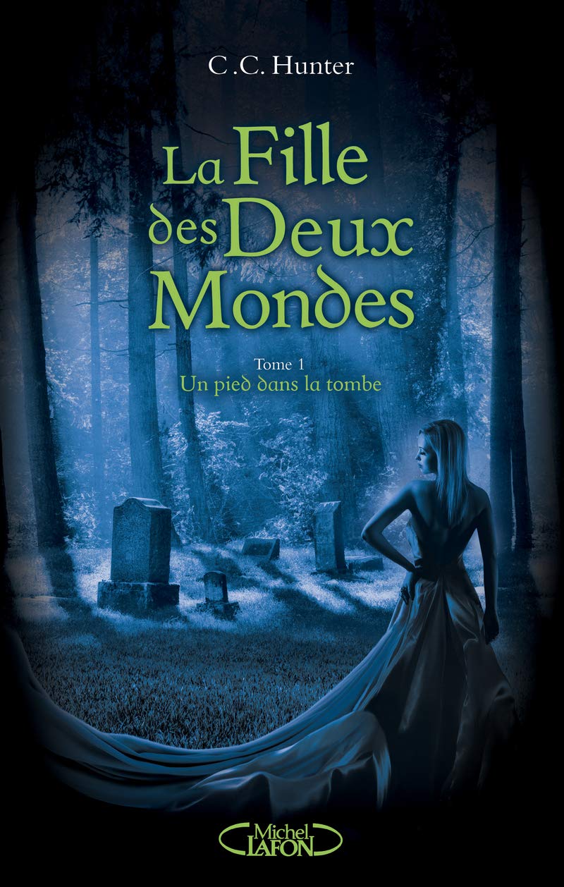 La Fille des Deux Mondes - tome 1 Un pied dans latombe (1) 9782749937793