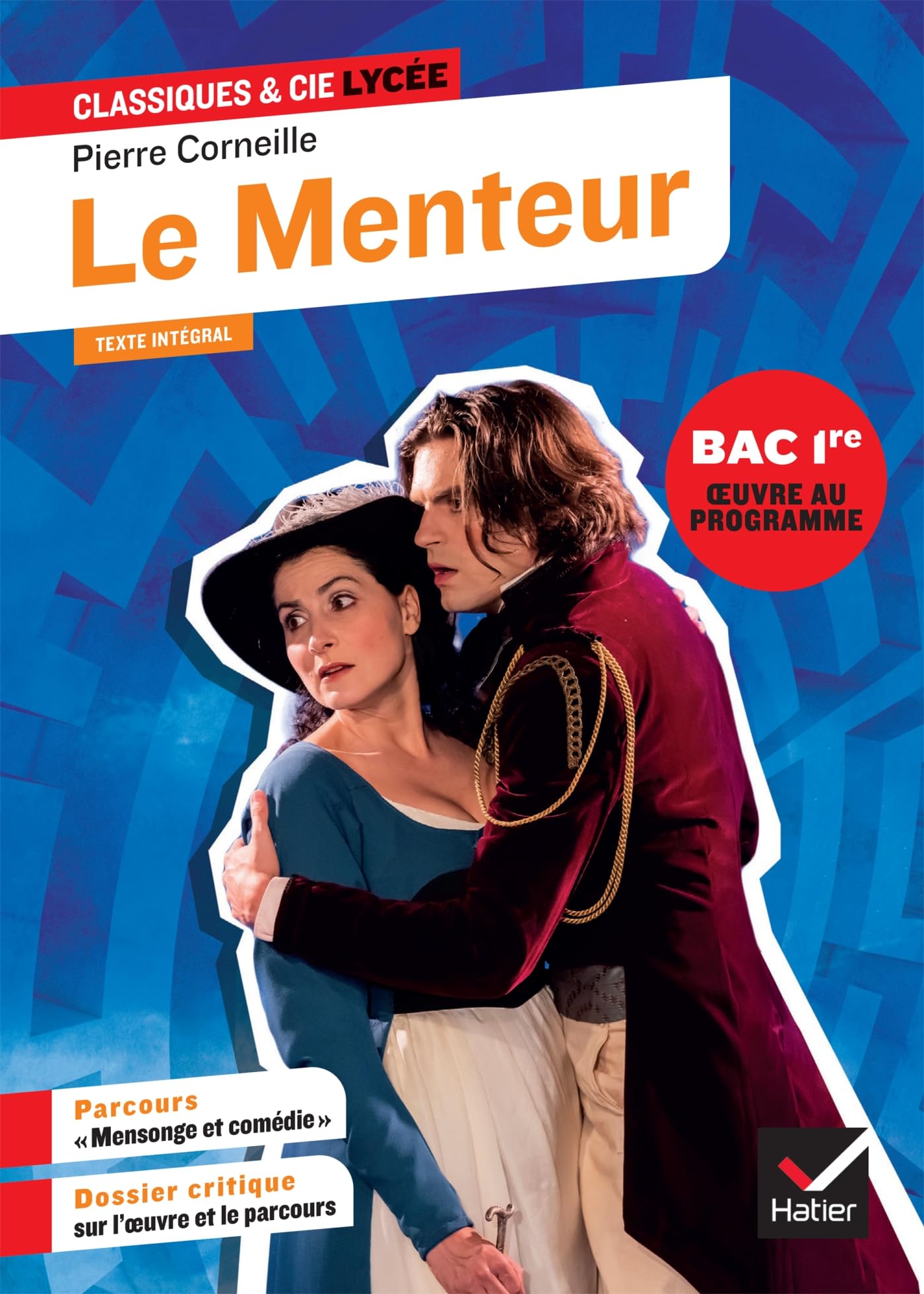 Le Menteur (oeuvre au programme du Bac de français 2026, 1re générale & techno): suivi du parcours « Mensonge et comédie » 9782401105416