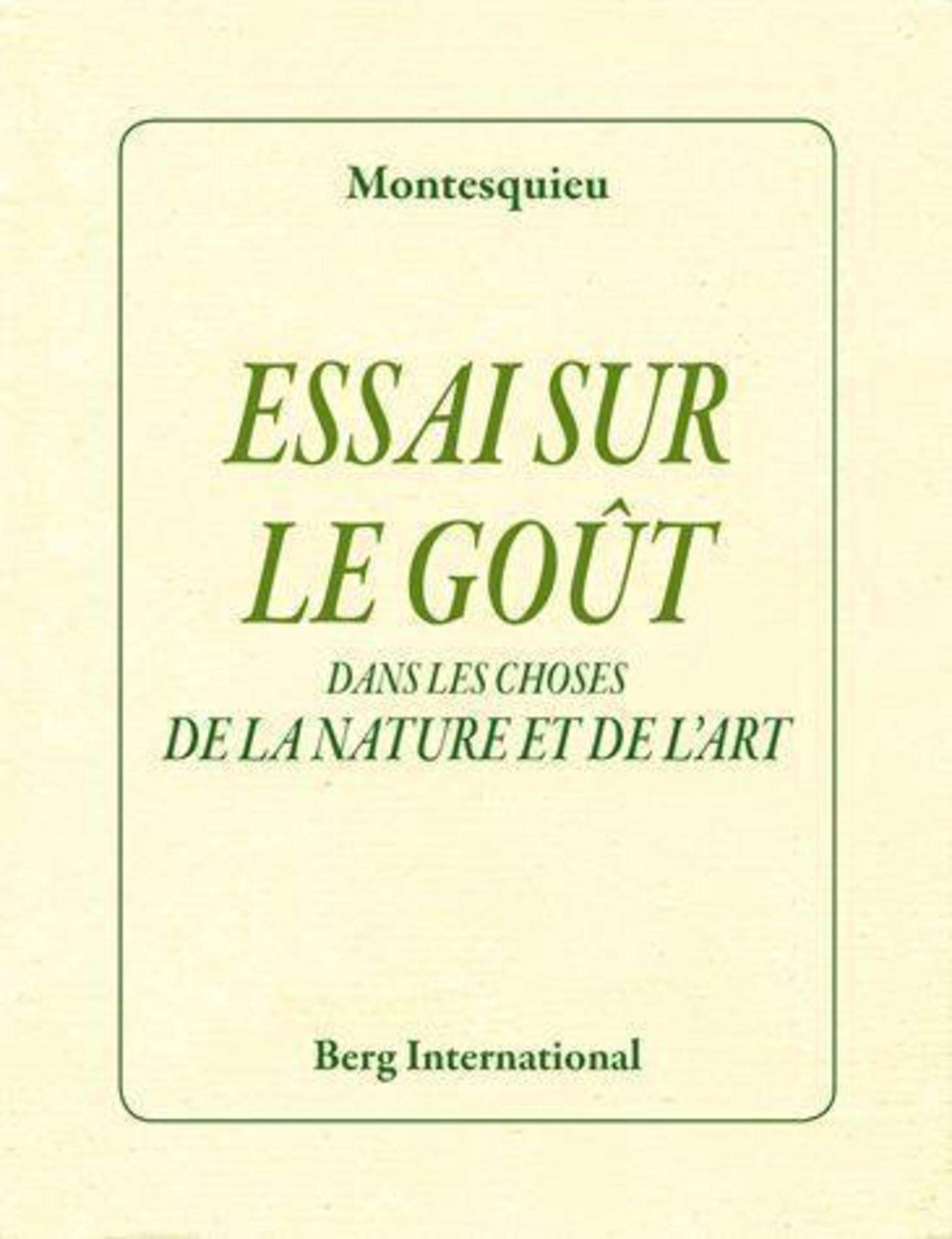 Essai sur le goût: Dans les choses de la nature et de l'art 9782917191668