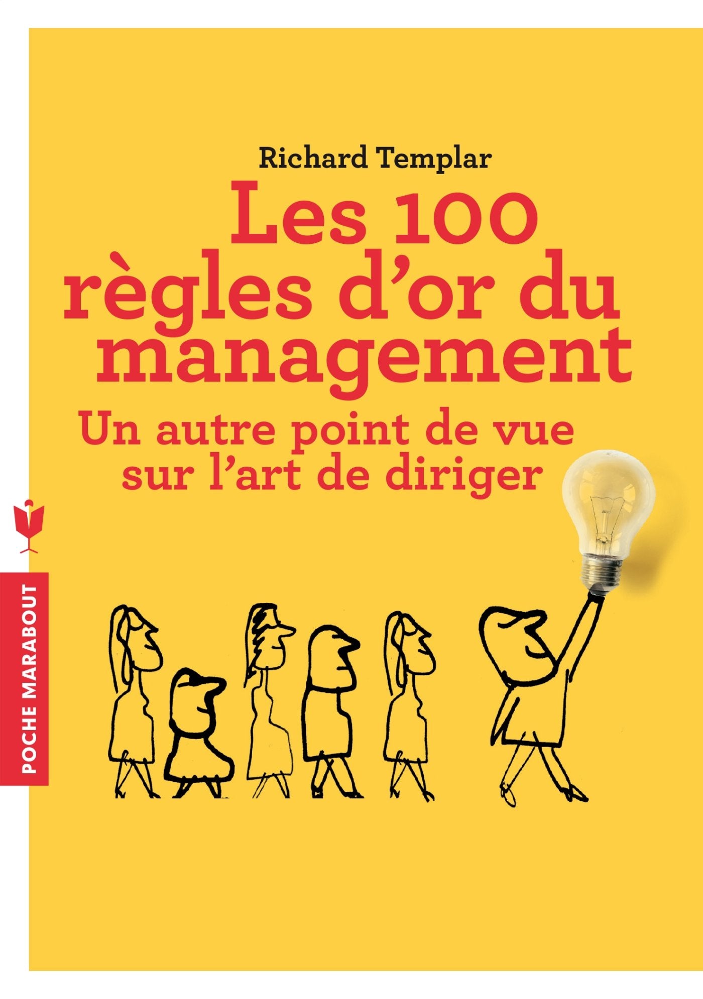 Les 100 règles d'or du management: Un autre point de vue sur l'art de diriger 9782501082945