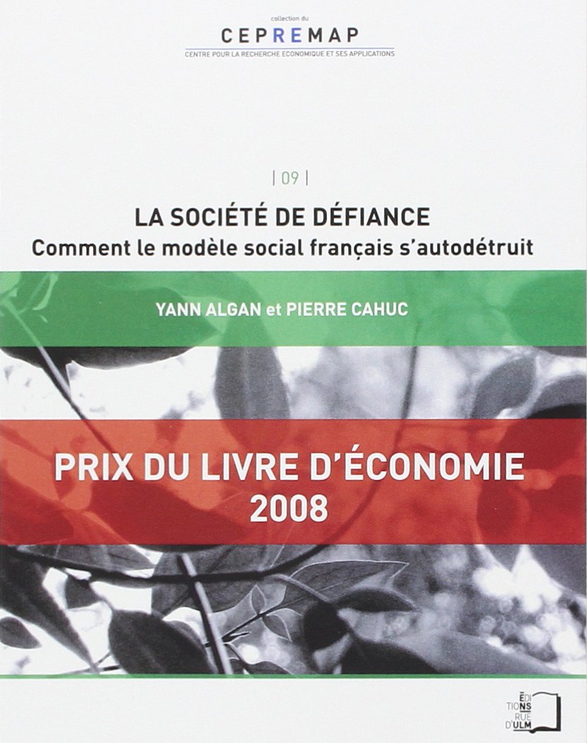 La société de défiance: Comment le modèle social français s'autodétruit ? 9782728803965
