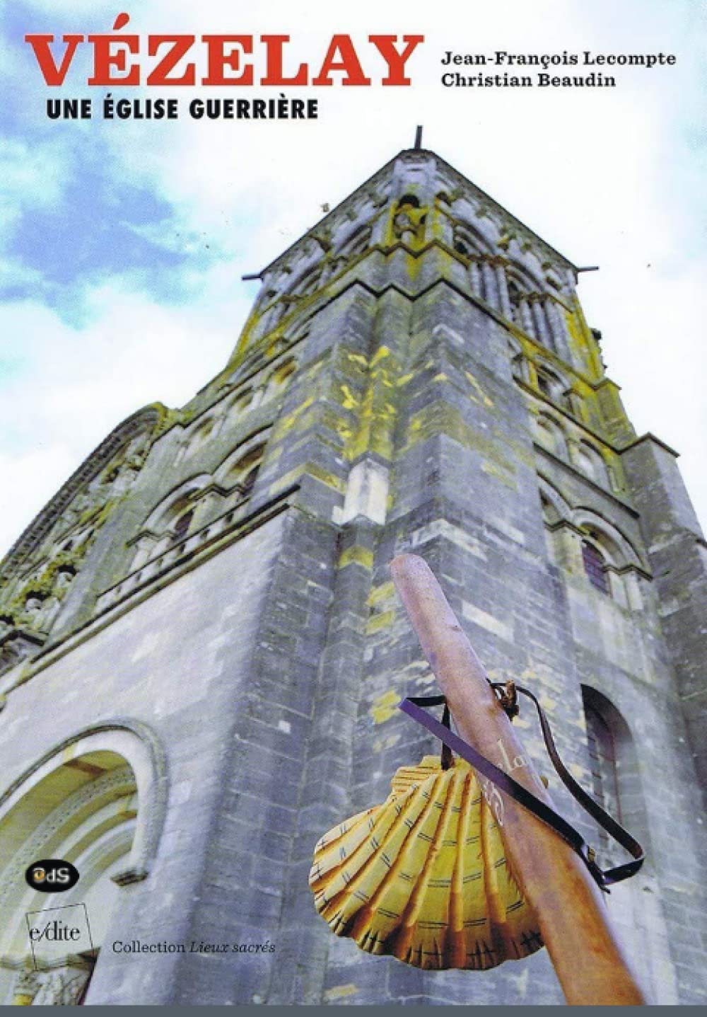 VEZELAY UNE ÉGLISE GUERRIÈRE 9782846083164