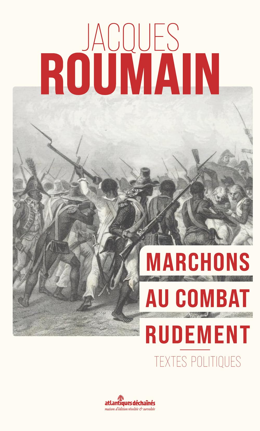 Marchons au combat rudement 9782492182037