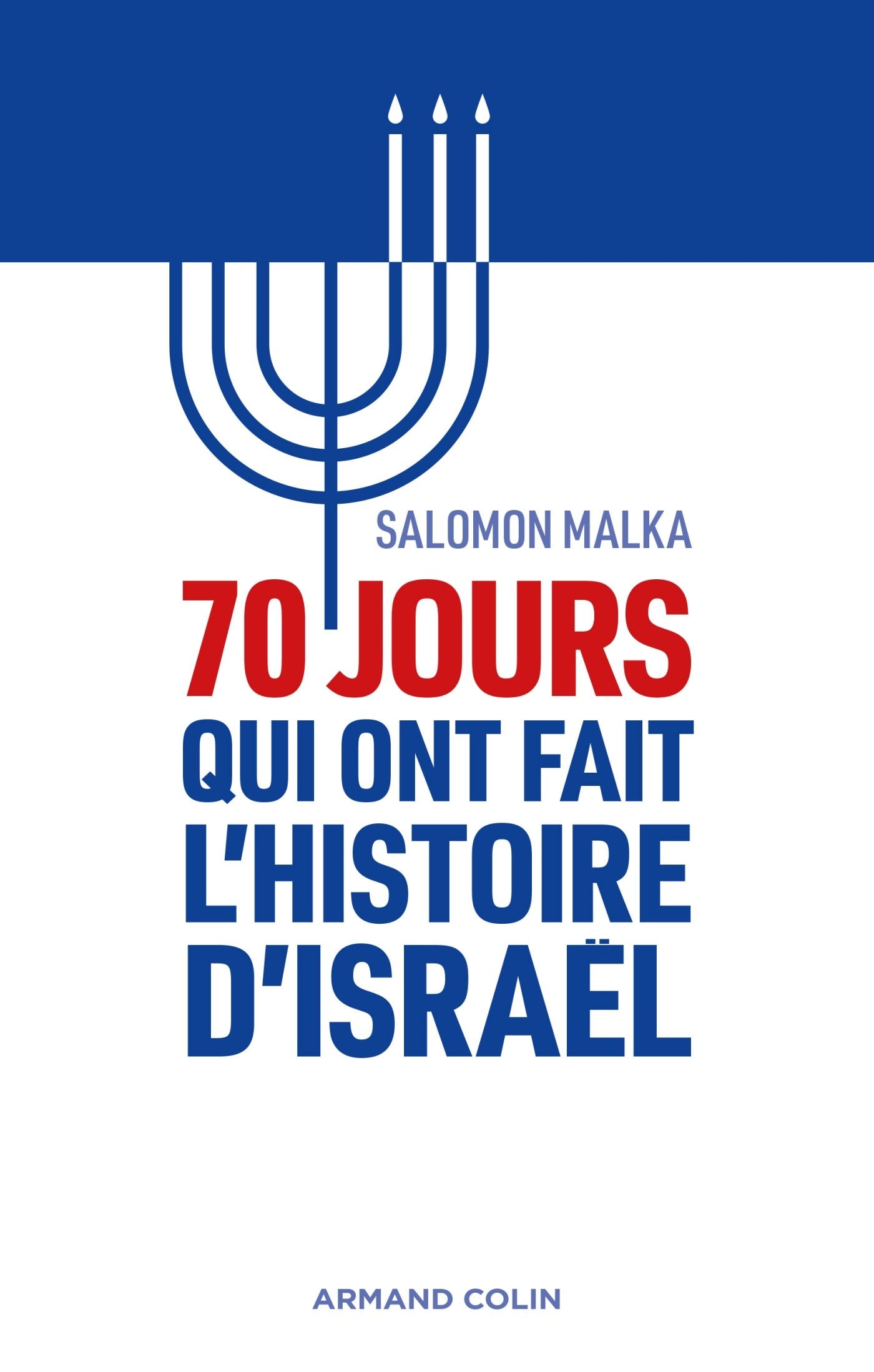 70 jours qui ont fait l'histoire d'Israël 9782200621452