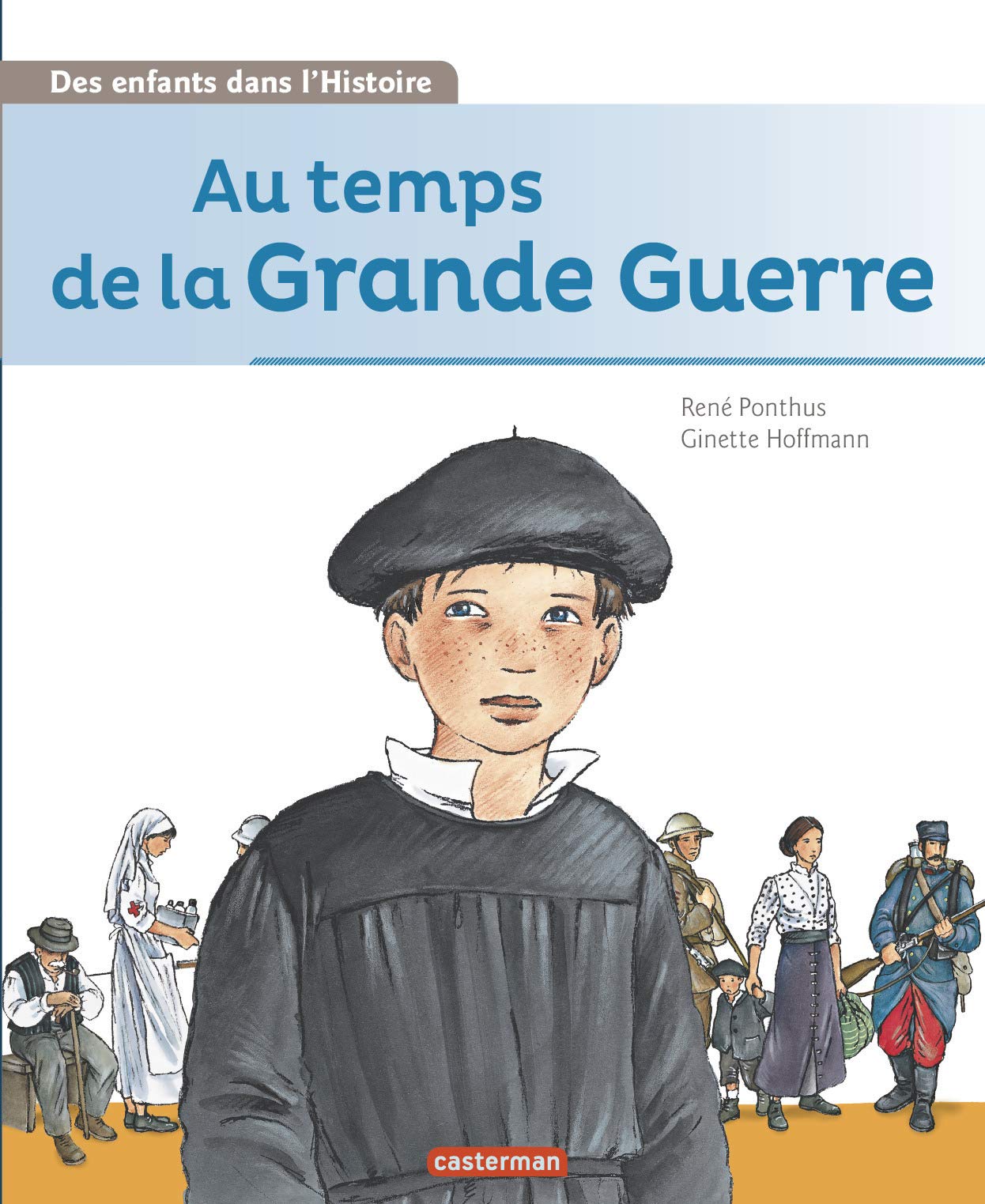 Au temps de la Grande Guerre 9782203087613