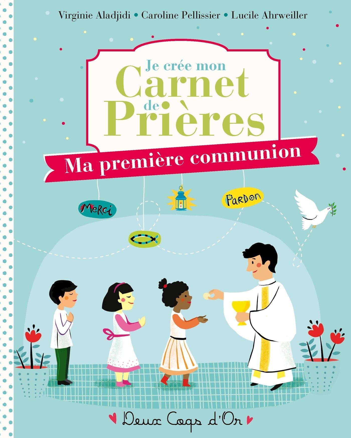 Je crée mon carnet de prières: Ma première communion 9782013940788