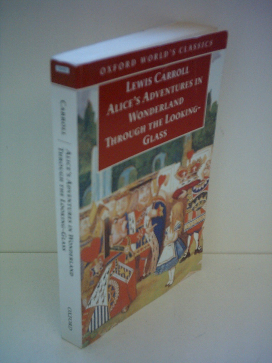 Alice in Wonderland / Through the Looking Glass: And What Alice Found There 9780192833747