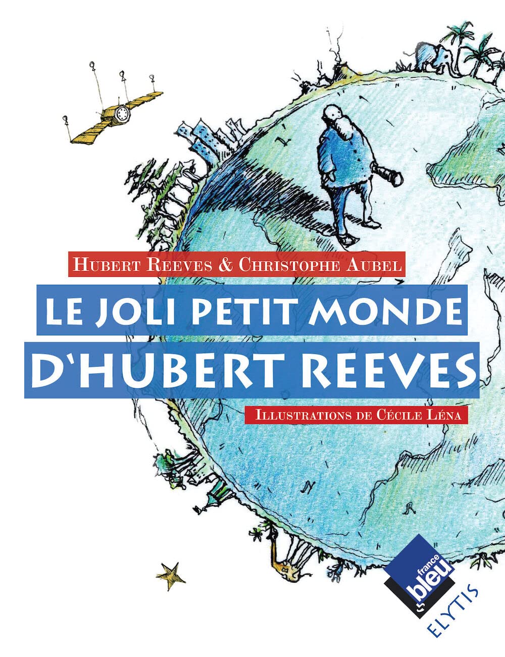 Le joli petit monde d'Hubert Reeves 9782356390264