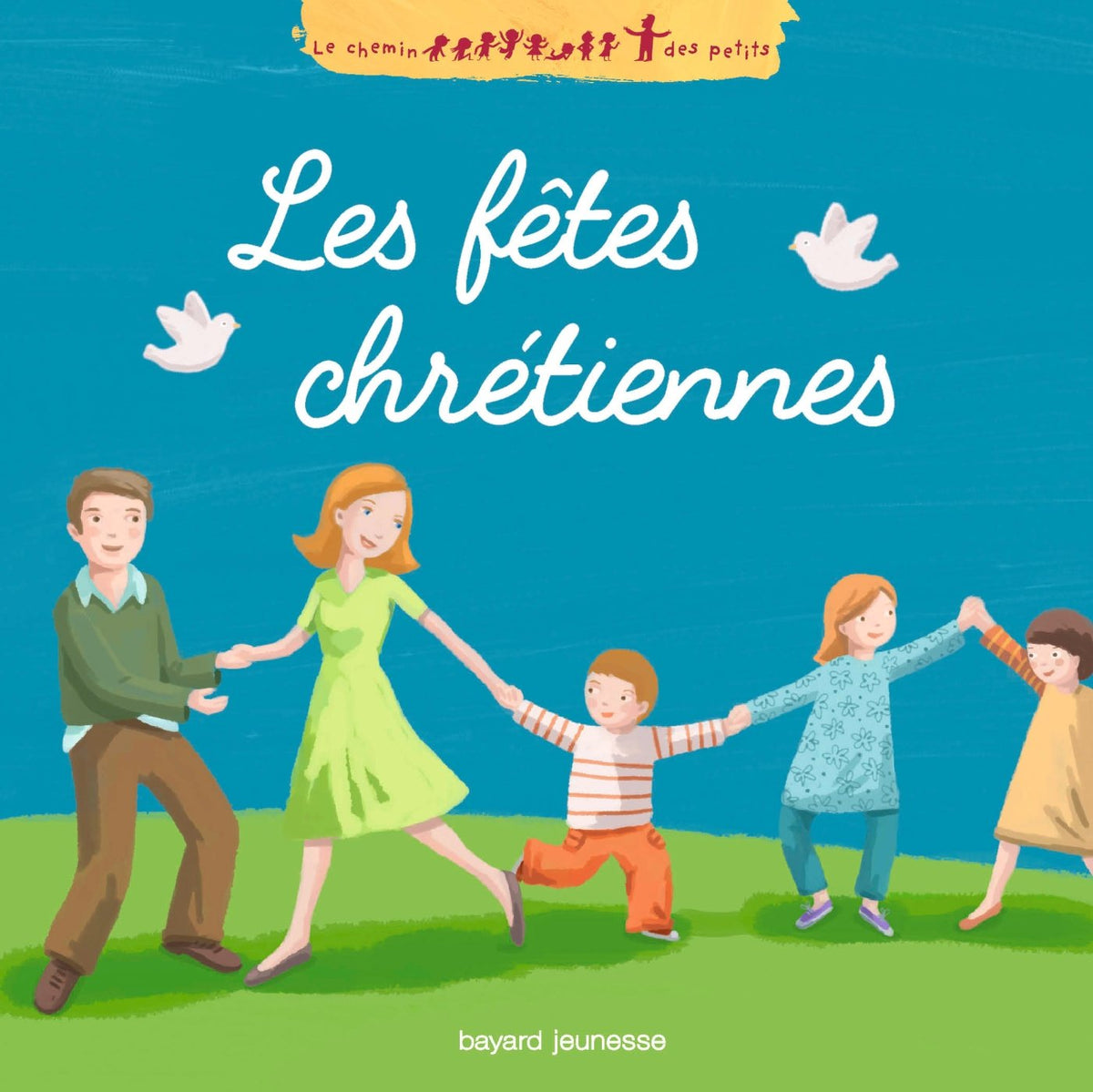 Les fêtes chrétiennes 9782747067652