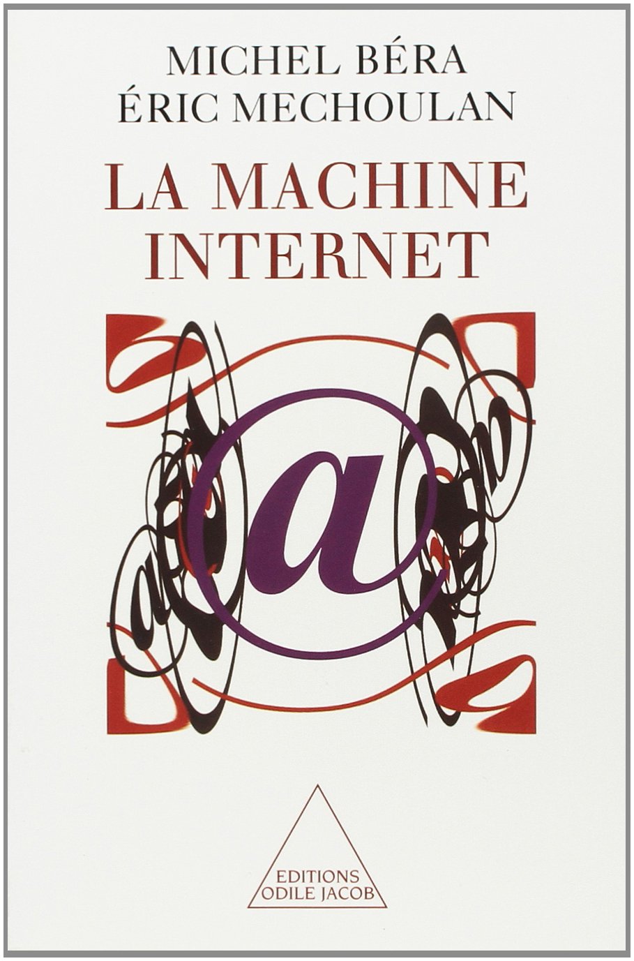 La Machine Internet 9782738106919