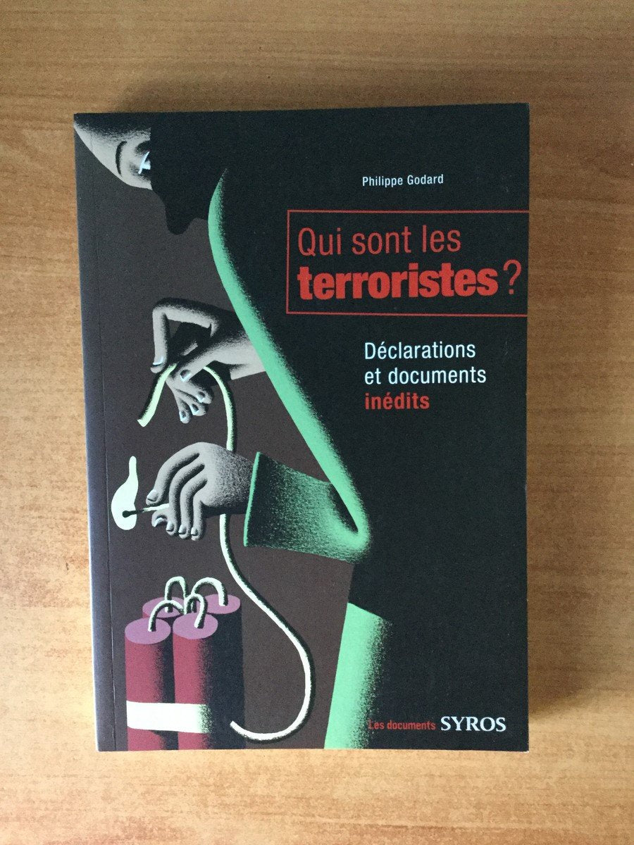 Qui sont les terroristes ?: Déclarations et documents inédits 9782748508369