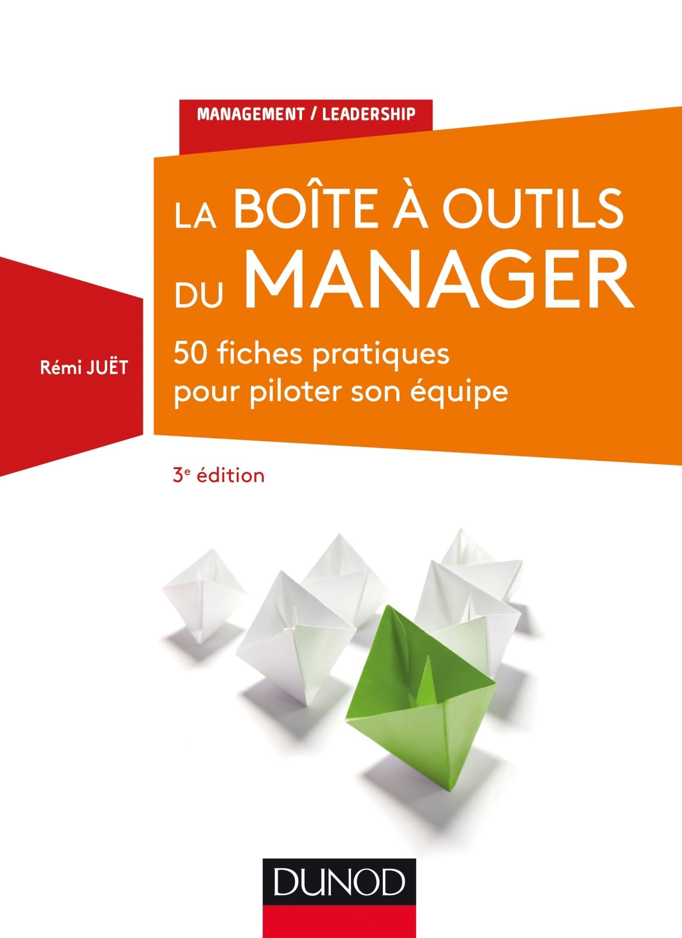 La Boîte à outils du manager - 3e éd. - 50 fiches pratiques pour piloter son équipe: 50 fiches pratiques pour piloter son équipe 9782100758654