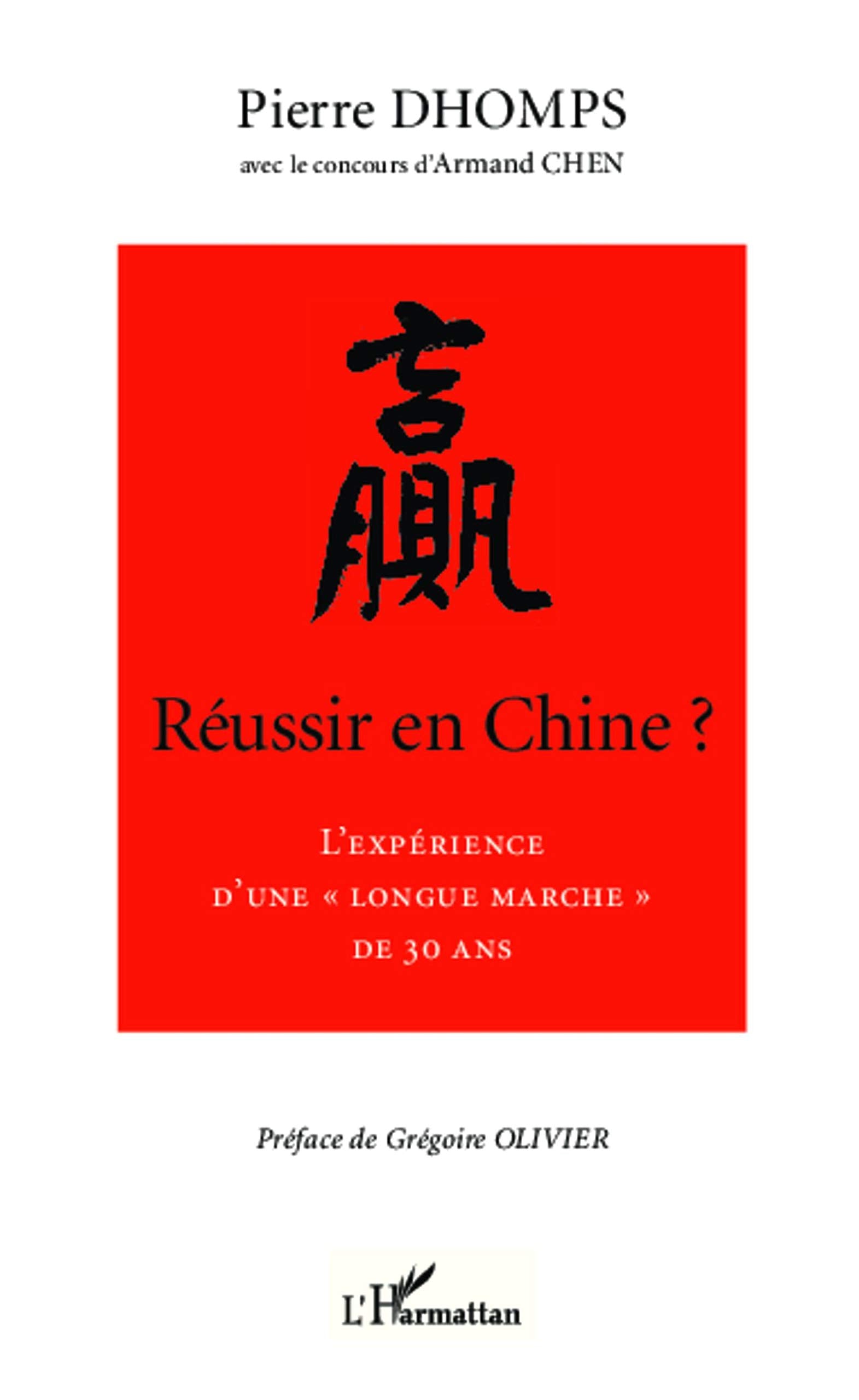 Réussir en Chine ?: L'expérience d'une longue marche" de 30 ans" 9782343034249