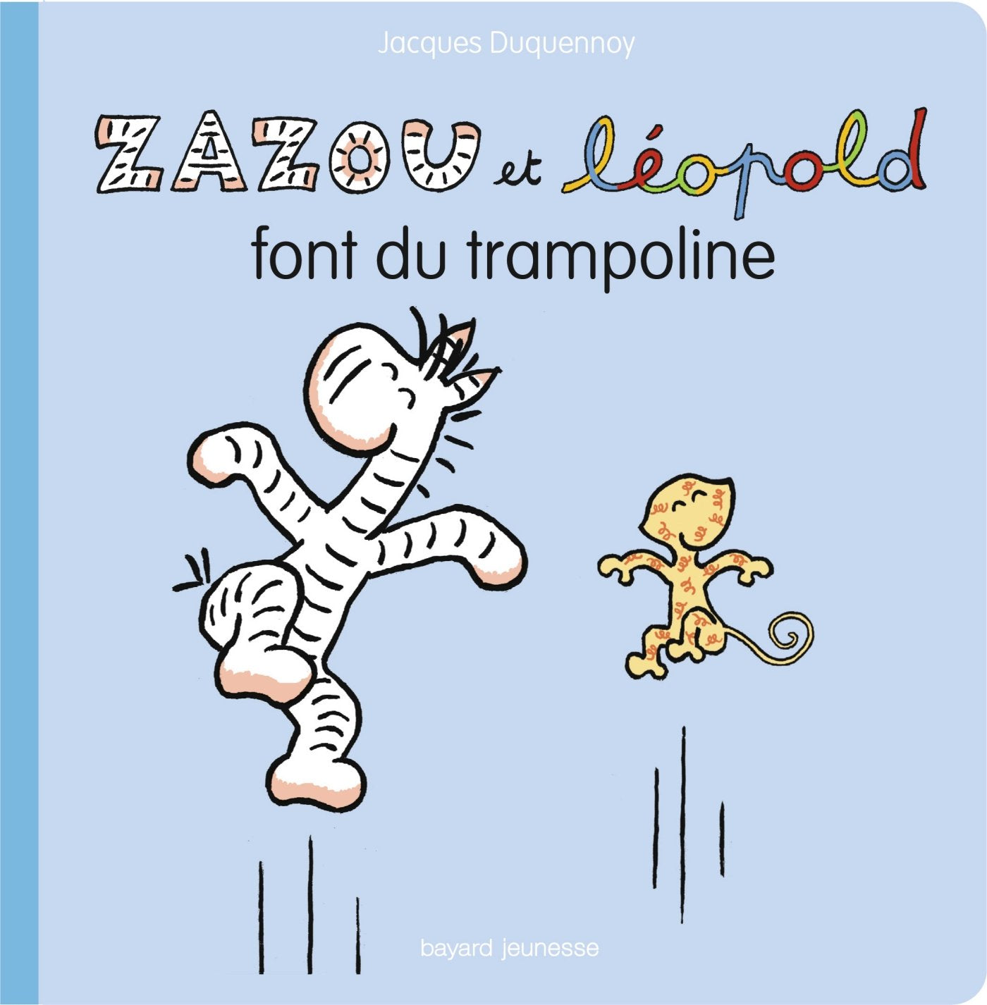 Zazou et Léopold font du trampoline 9782747072564