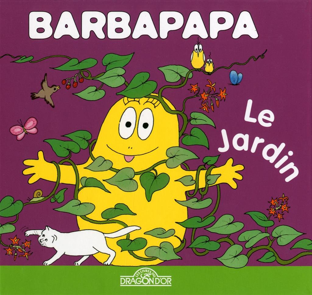 Barbapapa - Le Jardin - Album illustré - Dès 2 ans 9782878813258