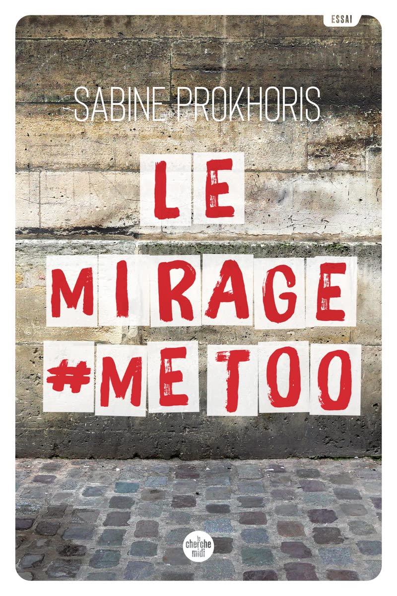 Le Mirage #MeToo - Réflexions à partir du cas français 9782749168463