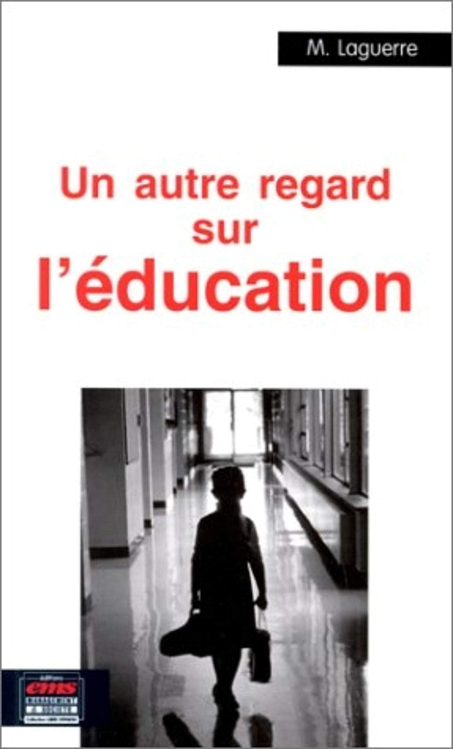 Un autre regard sur l'éducation 9782912647481