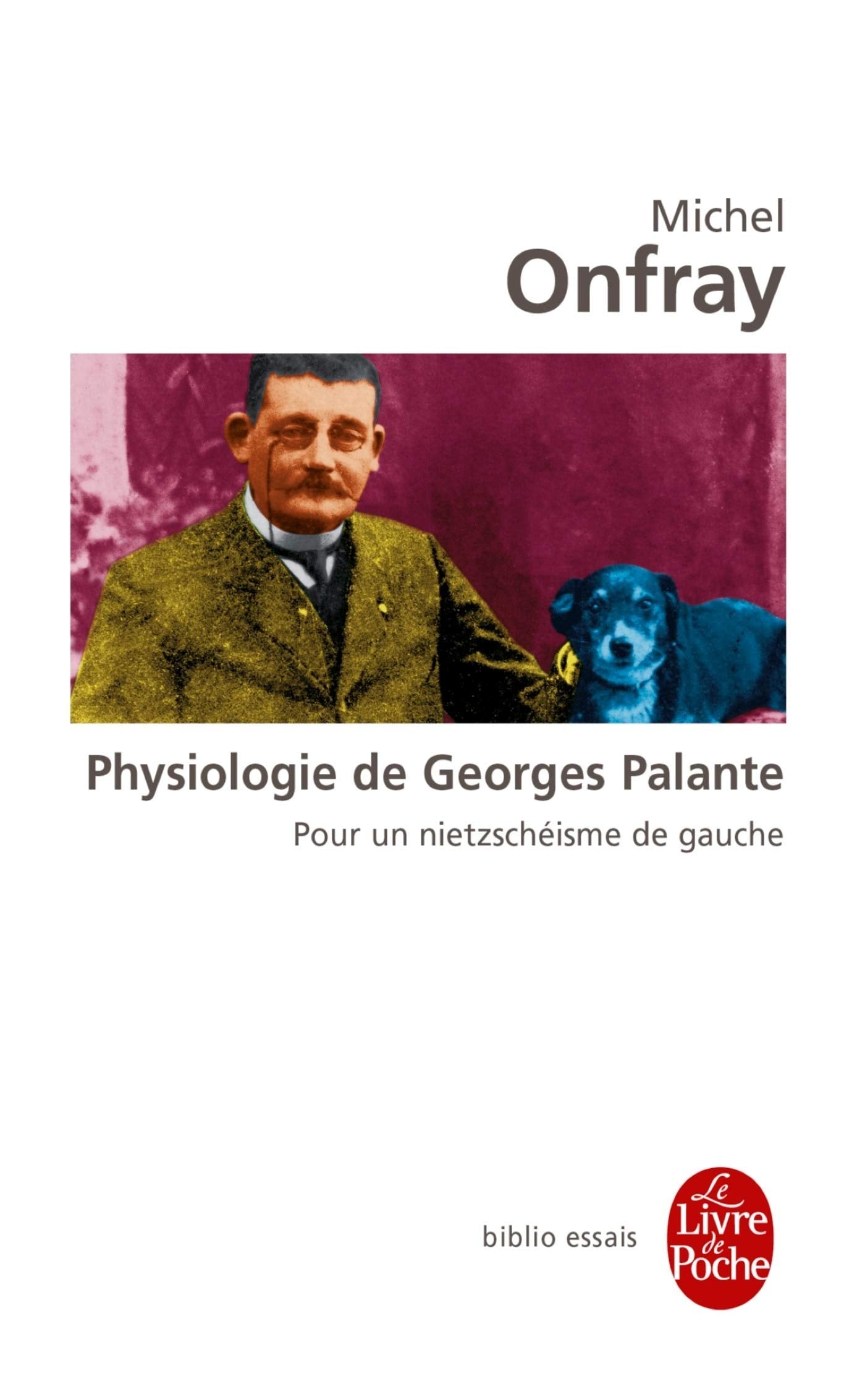 Physiologie de Georges Palante: Pour un nietzschéisme de gauche 9782253082705