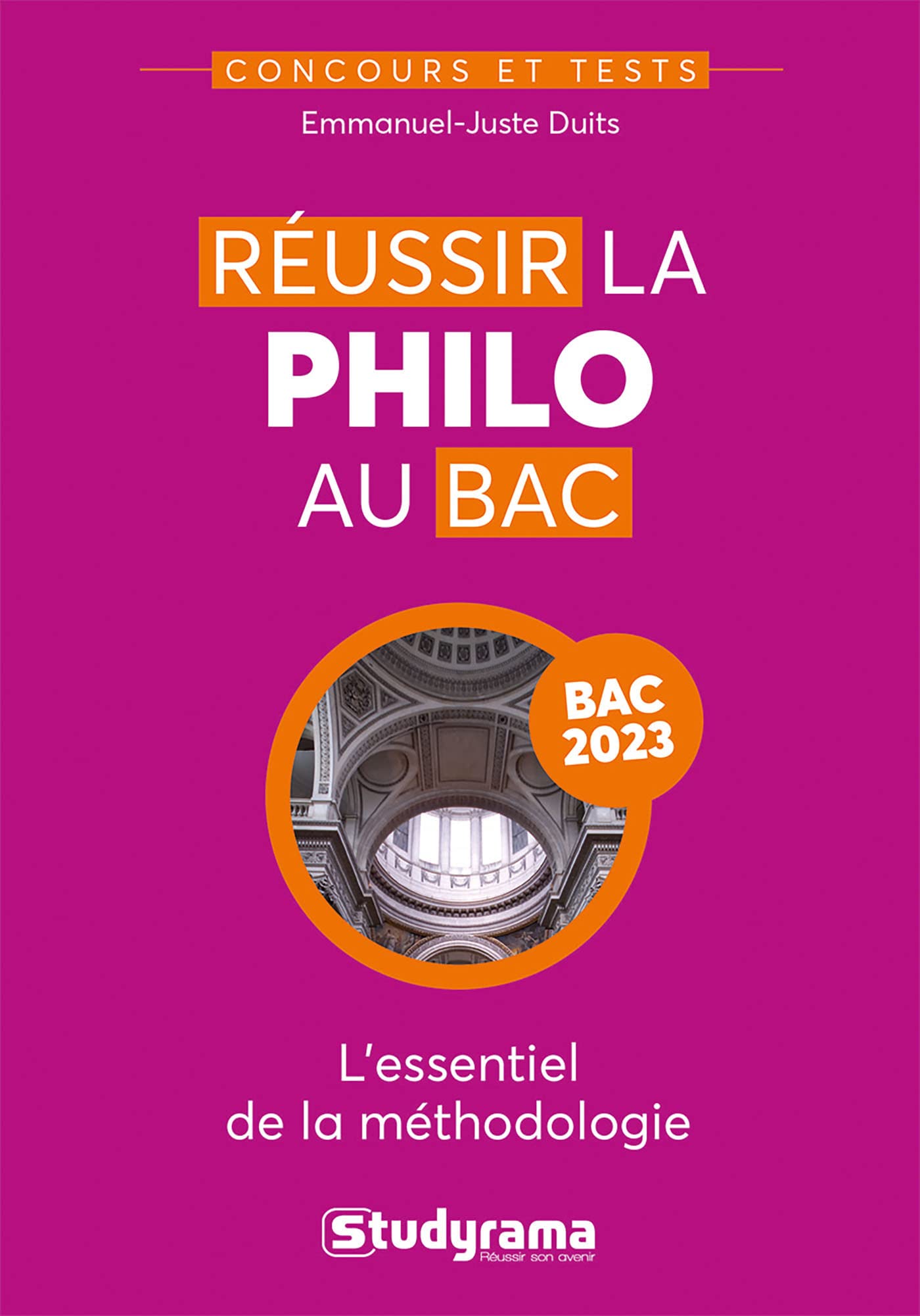 Réussir la philo au bac: L'essentiel de la méthodologie, bac 2023 9782759052288