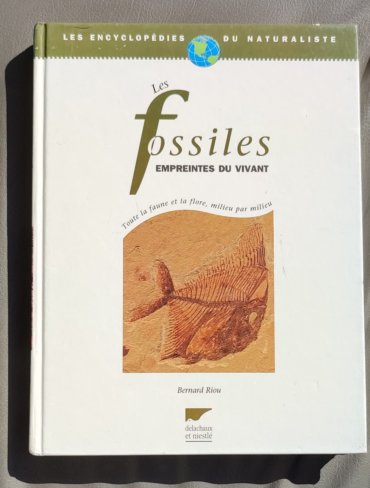 Les Fossiles. Empreintes Du Vivant 9782603011331