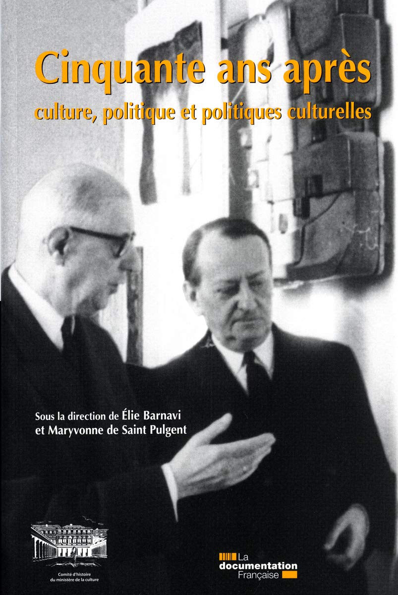 Cinquante ans après : Culture, politique et politiques culturelles 9782110082923