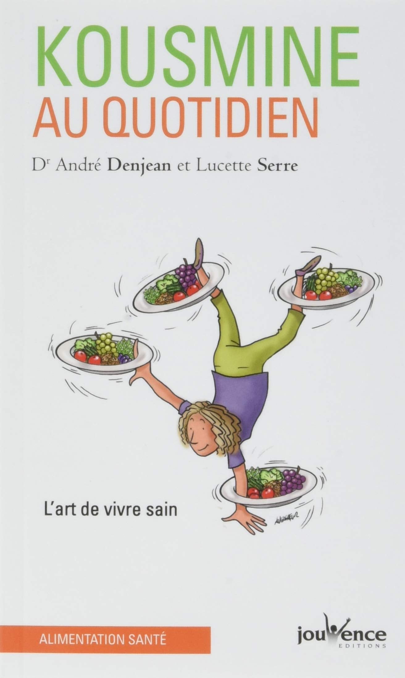 Kousmine au quotidien: L'art de vivre sain 9782889530793