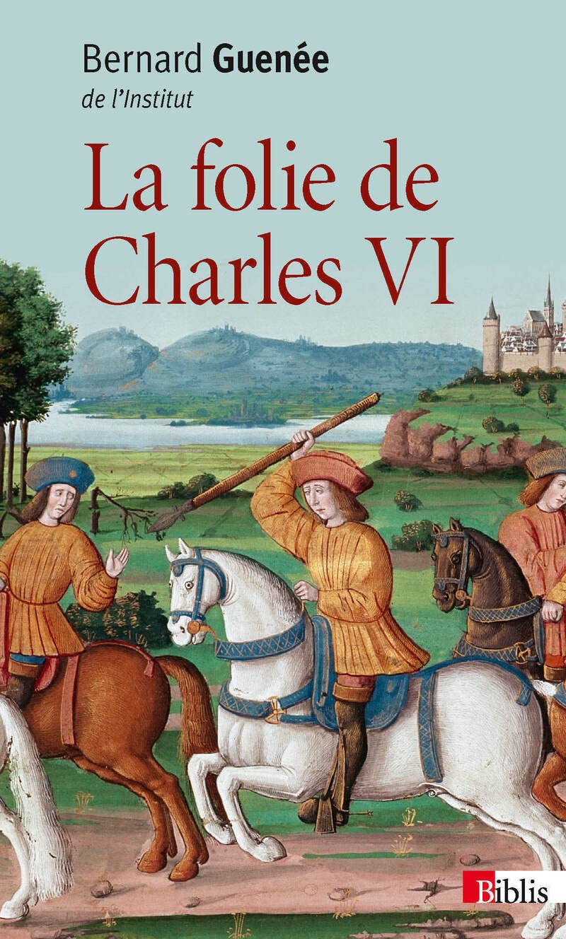 La Folie de Charles VI 9782271089830