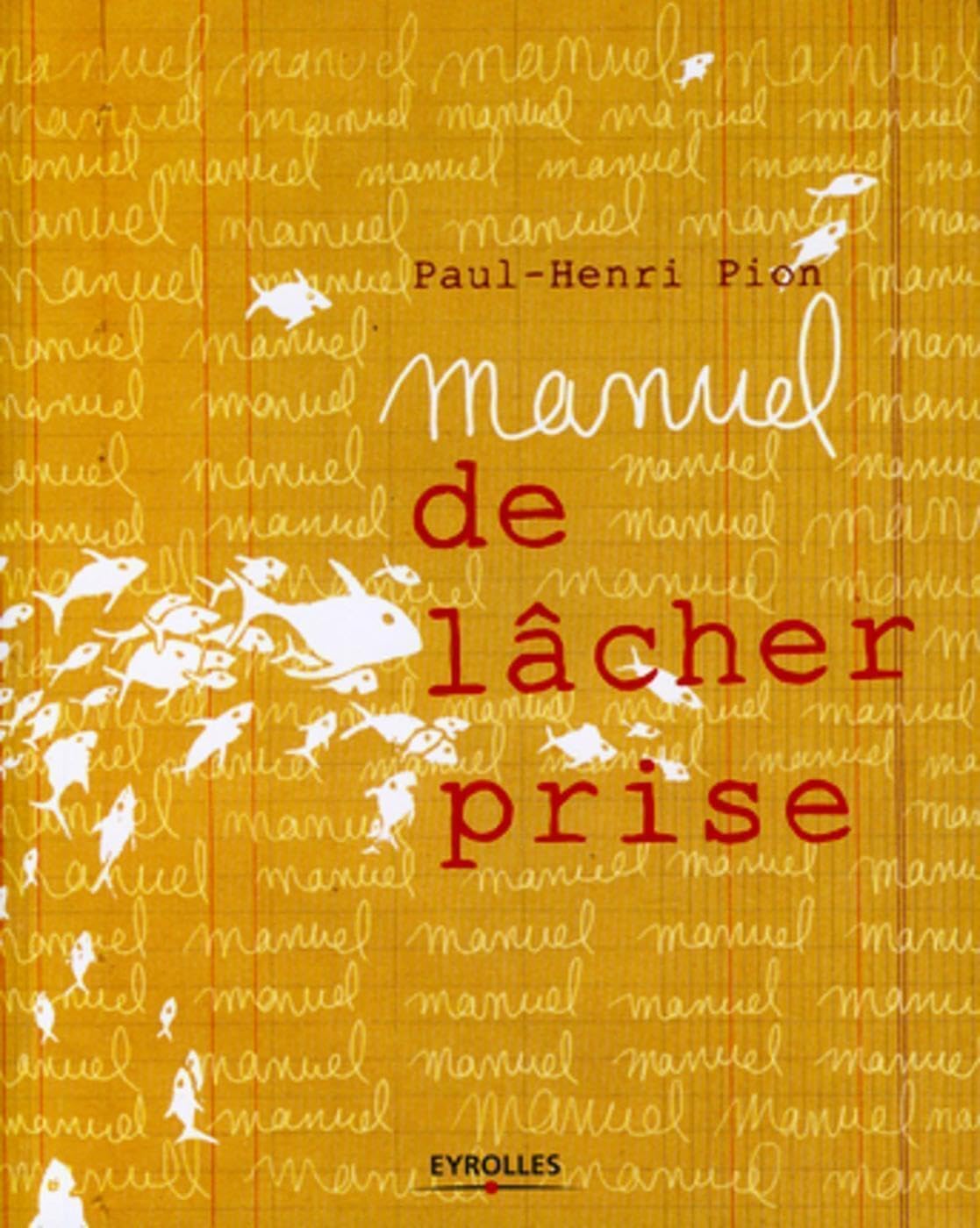 Manuel de lâcher prise 9782212548631