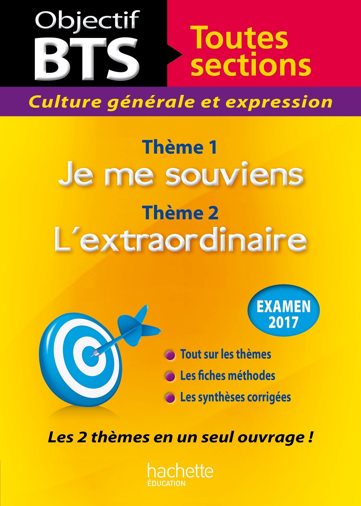 Culture générale et expression BTS toutes sections: Thème 1 : Je me souviens ; Thème 2 : L'extraordinaire 9782012903593