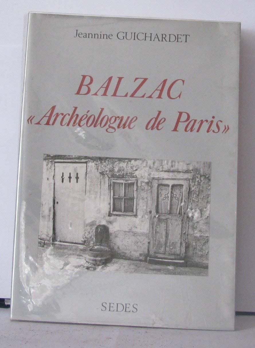 Balzac archeologue de paris 9782718111360