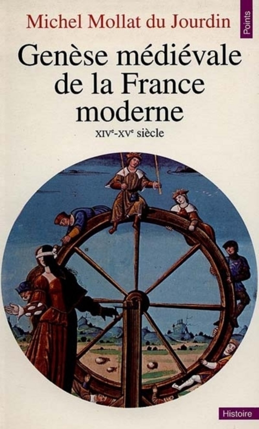 Genèse médiévale de la France moderne, XIVe-XVe siècle 9782020046824